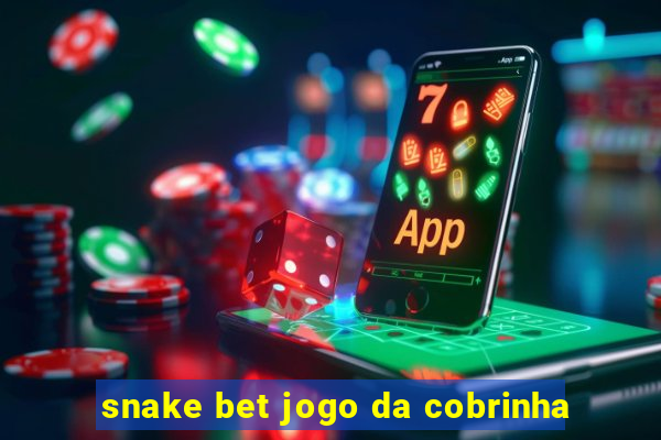 snake bet jogo da cobrinha